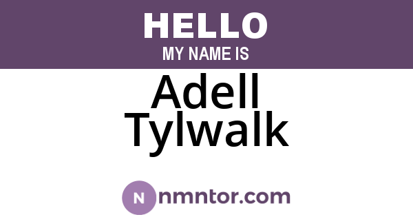 Adell Tylwalk