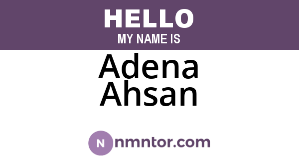 Adena Ahsan