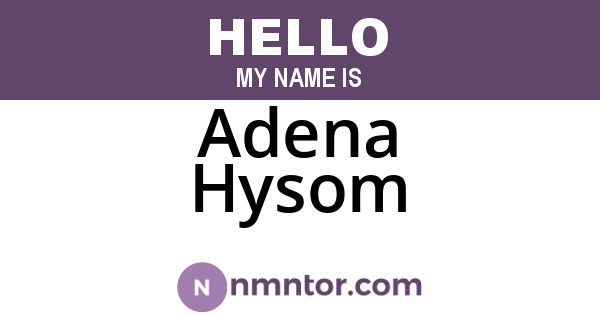 Adena Hysom