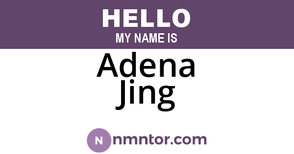 Adena Jing