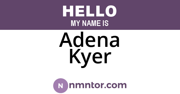 Adena Kyer