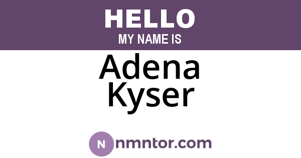 Adena Kyser