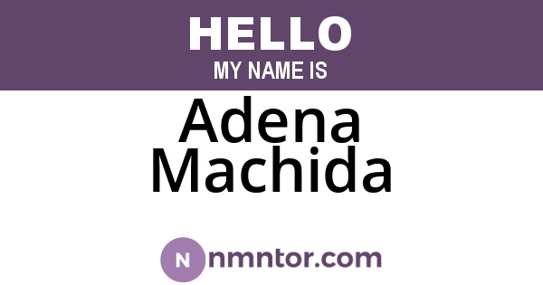 Adena Machida