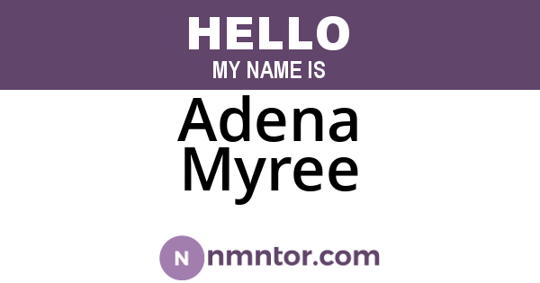 Adena Myree