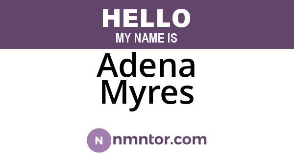Adena Myres