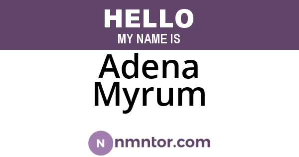 Adena Myrum