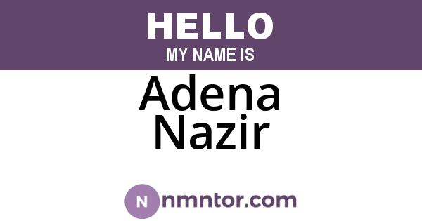 Adena Nazir