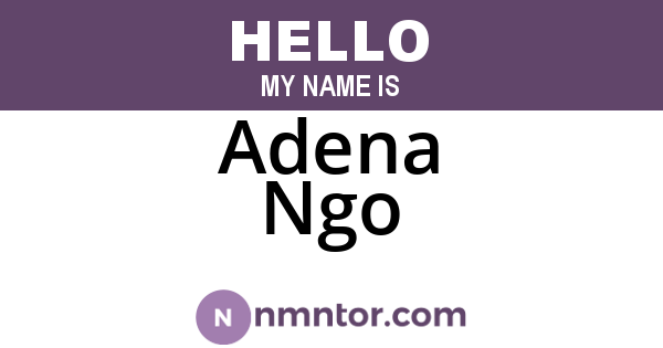 Adena Ngo