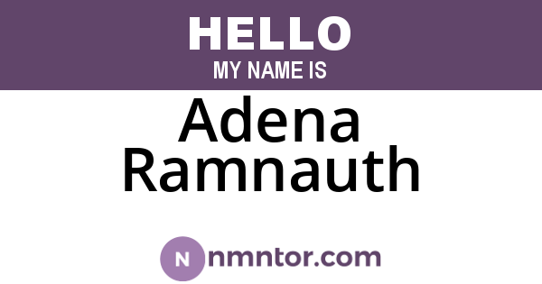 Adena Ramnauth