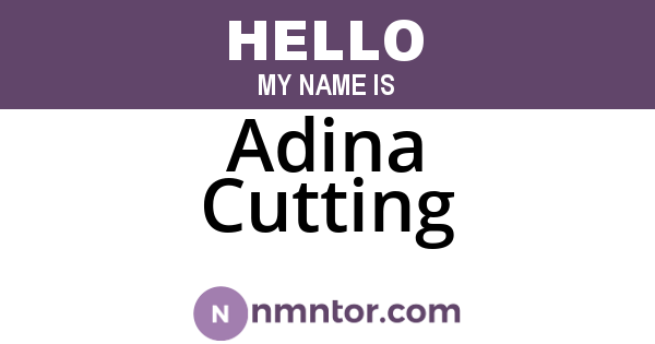 Adina Cutting