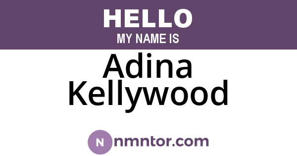 Adina Kellywood