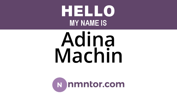 Adina Machin