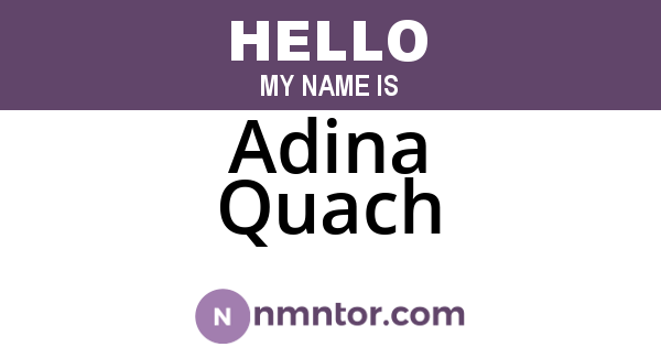 Adina Quach