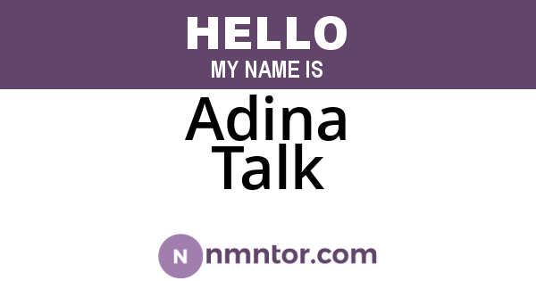Adina Talk