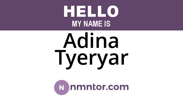 Adina Tyeryar
