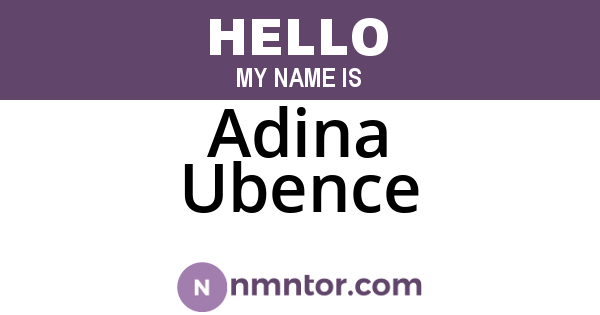 Adina Ubence