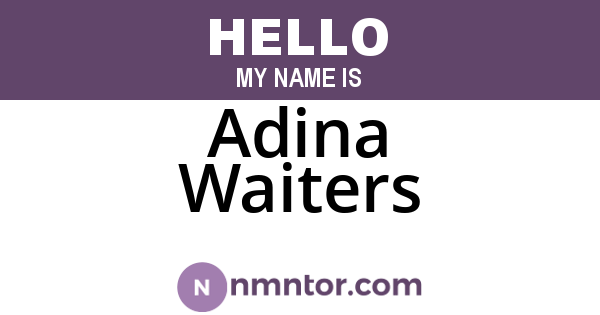 Adina Waiters