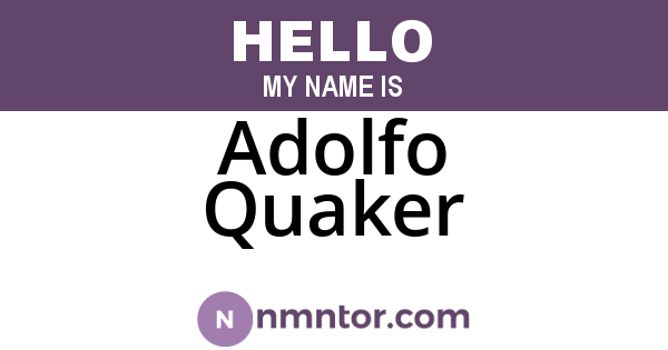Adolfo Quaker
