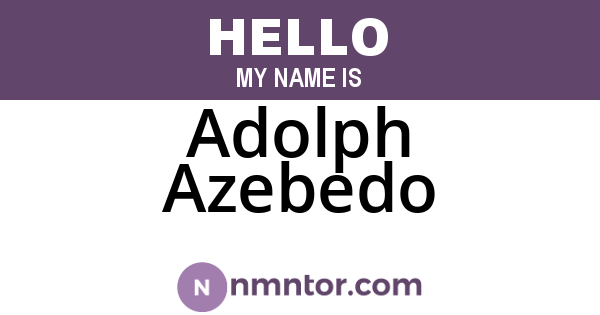 Adolph Azebedo