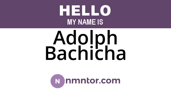 Adolph Bachicha