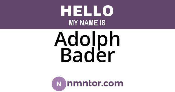 Adolph Bader