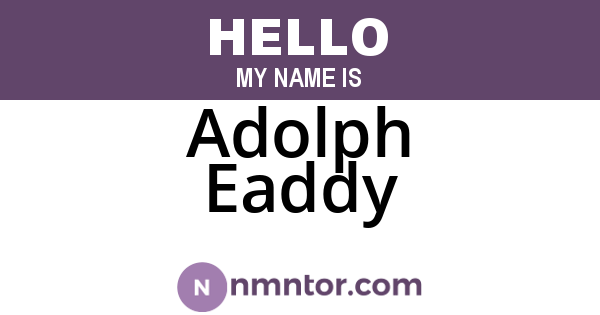 Adolph Eaddy