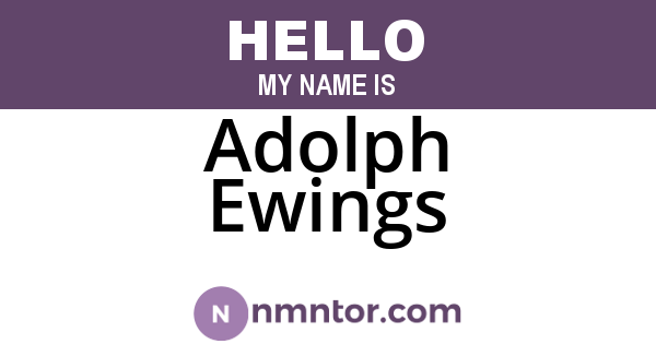 Adolph Ewings
