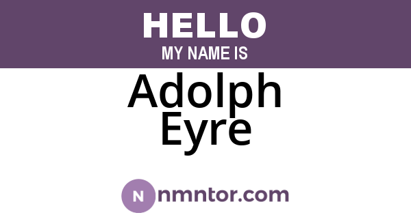 Adolph Eyre