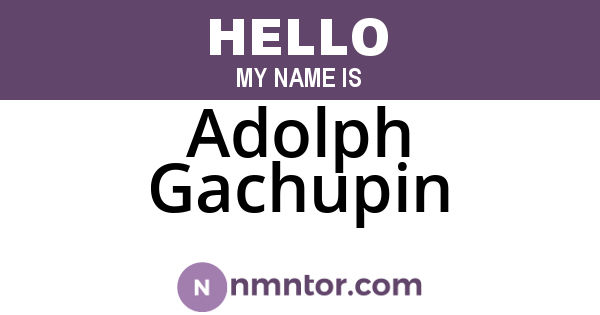 Adolph Gachupin