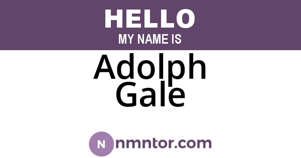 Adolph Gale