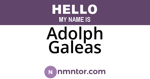 Adolph Galeas