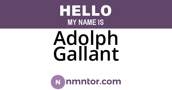 Adolph Gallant