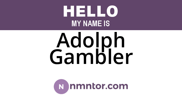Adolph Gambler
