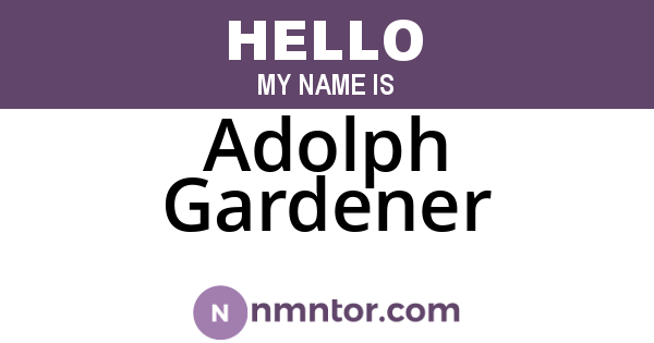Adolph Gardener