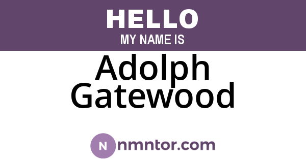Adolph Gatewood