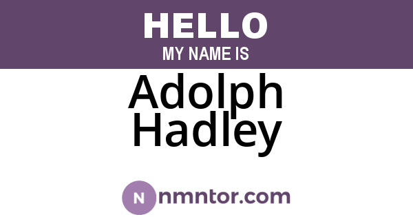 Adolph Hadley