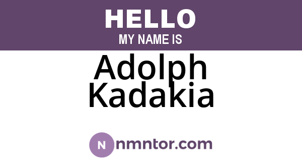 Adolph Kadakia