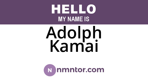 Adolph Kamai