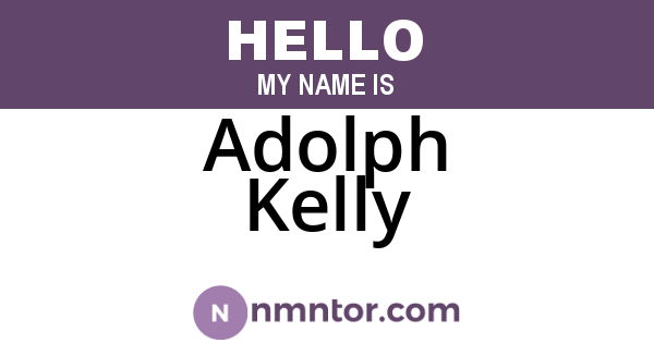 Adolph Kelly