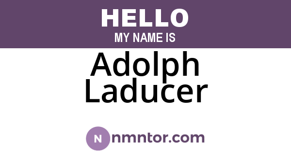 Adolph Laducer