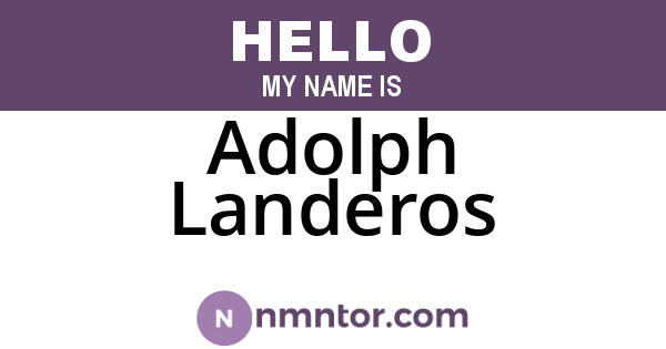 Adolph Landeros