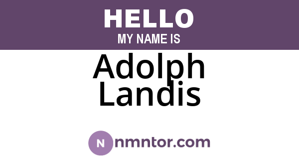Adolph Landis