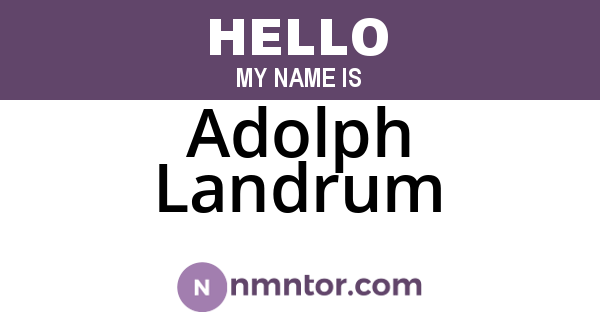 Adolph Landrum