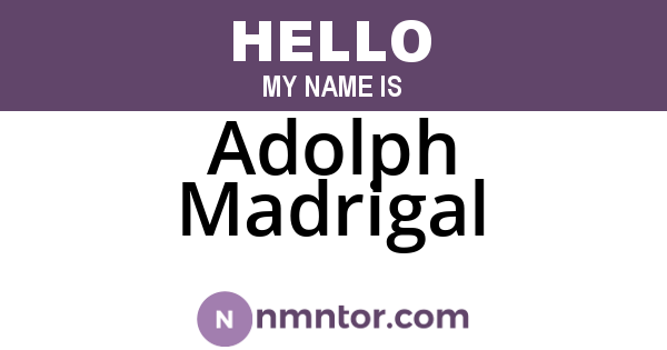 Adolph Madrigal