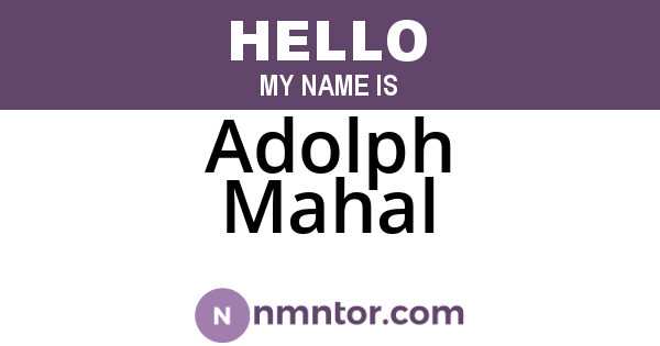 Adolph Mahal