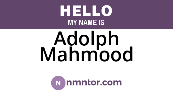 Adolph Mahmood
