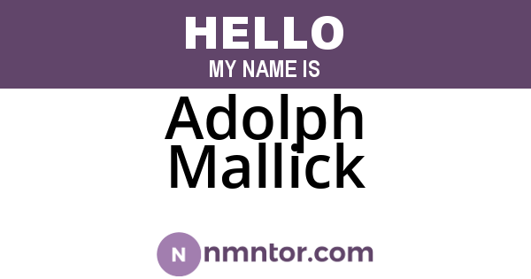 Adolph Mallick