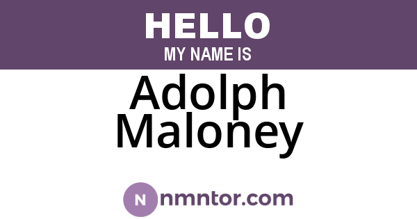 Adolph Maloney