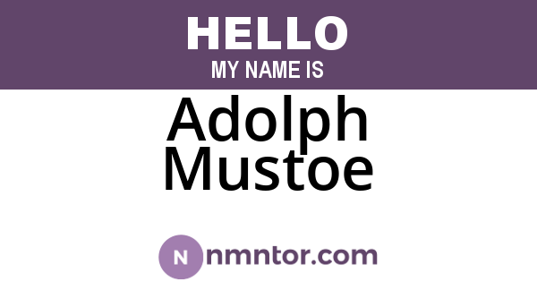 Adolph Mustoe