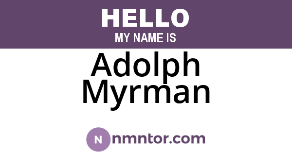 Adolph Myrman